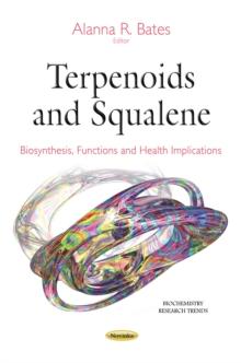 Terpenoids and Squalene : Biosynthesis, Functions and Health Implications