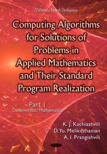 Computing Algorithms for Solutions of Problems in Applied Mathematics and Their Standard Program Realization. Part 1-Deterministic Mathematics