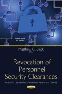 Revocation of Personnel Security Clearances : Analysis of Departments of Homeland Security and Defense