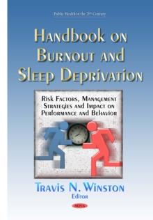 Handbook on Burnout and Sleep Deprivation : Risk Factors, Management Strategies and Impact on Performance and Behavior