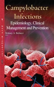 Campylobacter Infections : Epidemiology, Clinical Management and Prevention