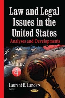 Law and Legal Issues in the United States : Analyses and Developments. Volume 4