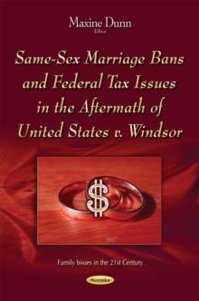 Same-Sex Marriage Bans and Federal Tax Issues in the Aftermath of United States v. Windsor