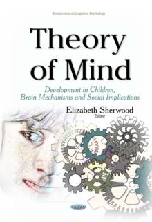 Theory of Mind : Development in Children, Brain Mechanisms and Social Implications