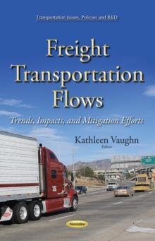 Freight Transportation Flows : Trends, Impacts, and Mitigation Efforts