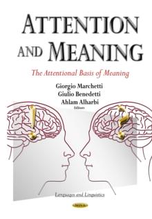 Attention and Meaning : The Attentional Basis of Meaning