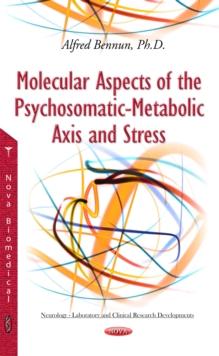 Molecular Aspects of the Psychosomatic-Metabolic Axis and Stress