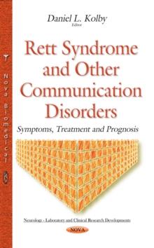 Rett Syndrome and Other Communication Disorders : Symptoms, Treatment and Prognosis