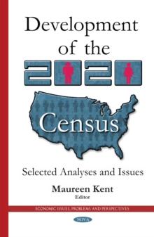 Development of the 2020 Census : Selected Analyses and Issues