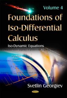 Foundations of Iso-Differential Calculus. Volume 4 : Iso-Dynamic Equations