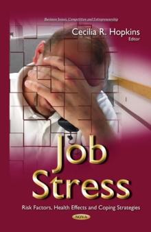 Job Stress : Risk Factors, Health Effects and Coping Strategies