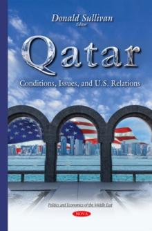 Qatar : Conditions, Issues, and U.S. Relations