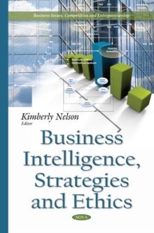 Business Intelligence, Strategies and Ethics