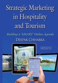 Strategic Marketing in Hospitality and Tourism : Building a 'SMART' Online Agenda