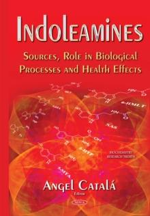 Indoleamines : Sources, Role in Biological Processes and Health Effects