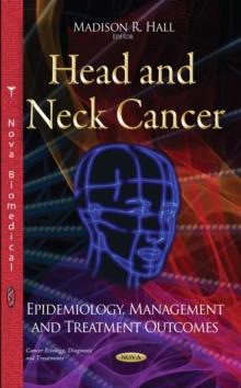 Head and Neck Cancer : Epidemiology, Management and Treatment Outcomes