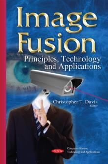 Image Fusion : Principles, Technology and Applications