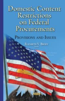 Domestic Content Restrictions on Federal Procurements : Provisions and Issues