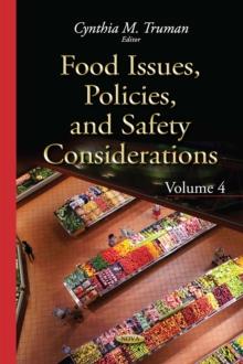 Food Issues, Policies, and Safety Considerations. Volume 4