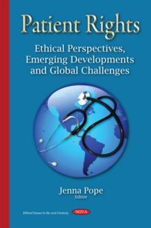 Patient Rights : Ethical Perspectives, Emerging Developments and Global Challenges