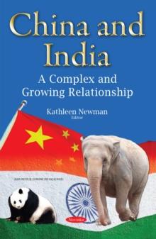 China and India : A Complex and Growing Relationship