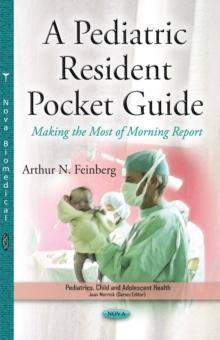 A Pediatric Resident Pocket Guide : Making the Most of Morning Reports