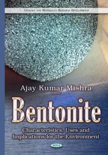 Bentonite : Characteristics, Uses and Implications for the Environment