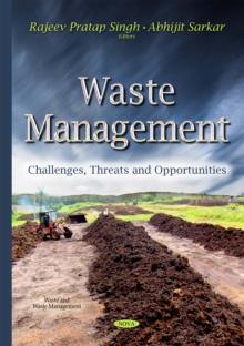 Waste Management : Challenges, Threats and Opportunities