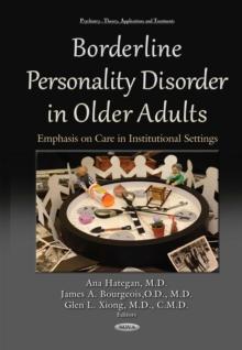 Borderline Personality Disorder in Older Adults : Emphasis on Care in Institutional Settings