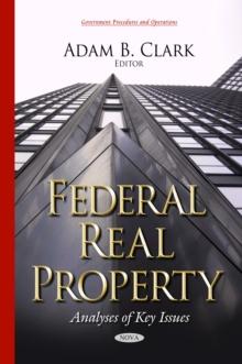 Federal Real Property : Analyses of Key Issues