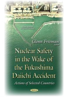 Nuclear Safety in the Wake of the Fukushima Daiichi Accident : Actions of Selected Countries