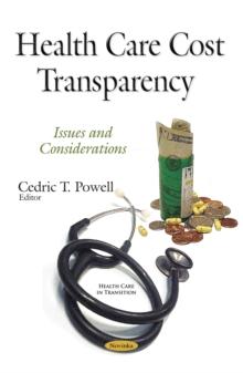 Health Care Cost Transparency : Issues and Considerations