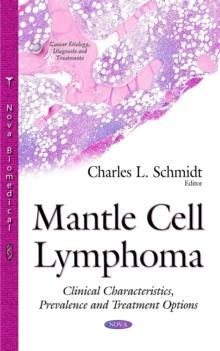 Mantle Cell Lymphoma : Clinical Characteristics, Prevalence and Treatment Options