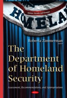 The Department of Homeland Security : Assessment, Recommendations, and Appropriations