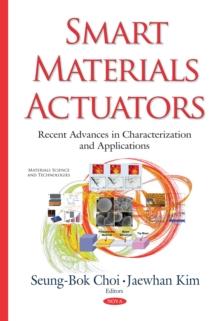 Smart Materials Actuators : Recent Advances in Characterization and Applications