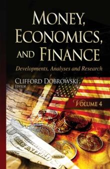 Money, Economics, and Finance : Developments, Analyses and Research. Volume 4