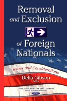 Removal and Exclusion of Foreign Nationals : Issues and Considerations