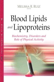 Blood Lipids and Lipoproteins : Biochemistry, Disorders and Role of Physical Activity