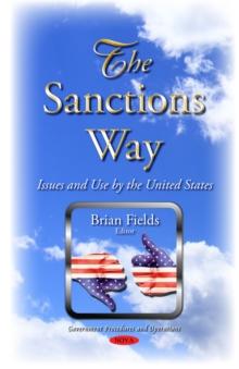 The Sanctions Way : Issues and Use by the United States