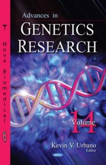 Advances in Genetics Research. Volume 14