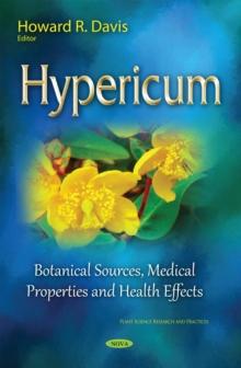 Hypericum : Botanical Sources, Medical Properties and Health Effects