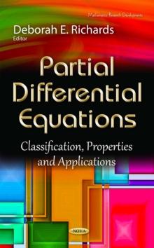 Partial Differential Equations : Classification, Properties and Applications