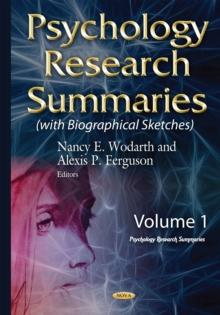 Psychology Research Summaries. Volume 1 (with Biographical Sketches)