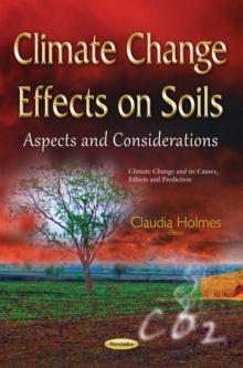 Climate Change Effects on Soils : Aspects and Considerations