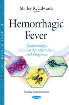 Hemorrhagic Fever : Epidemiology, Clinical Manifestations and Diagnosis