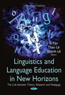 Linguistics and Language Education in New Horizons : The Link between Theory, Research and Pedagogy