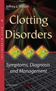 Clotting Disorders : Symptoms, Diagnosis and Management