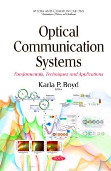 Optical Communication Systems : Fundamentals, Techniques and Applications