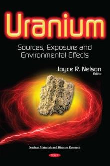 Uranium : Sources, Exposure and Environmental Effects