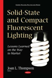 Solid-State and Compact Fluorescent Lighting : Lessons Learned on the Way to Market